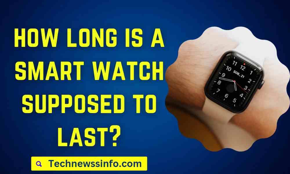 How-long-is-a-smartwatch- supposed-to-last