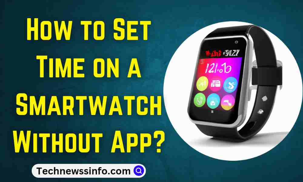 How-to-Set-Time-on-a-Smartwatch-Without-App