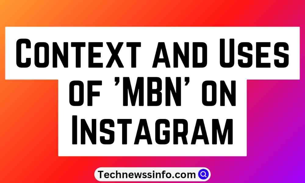 What Does MBN Mean On Instagram In Texting