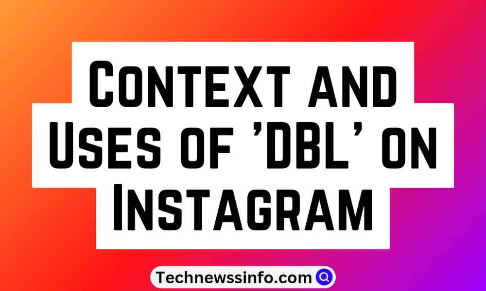 What Does DBL Mean On Instagram Snapchat tiktok