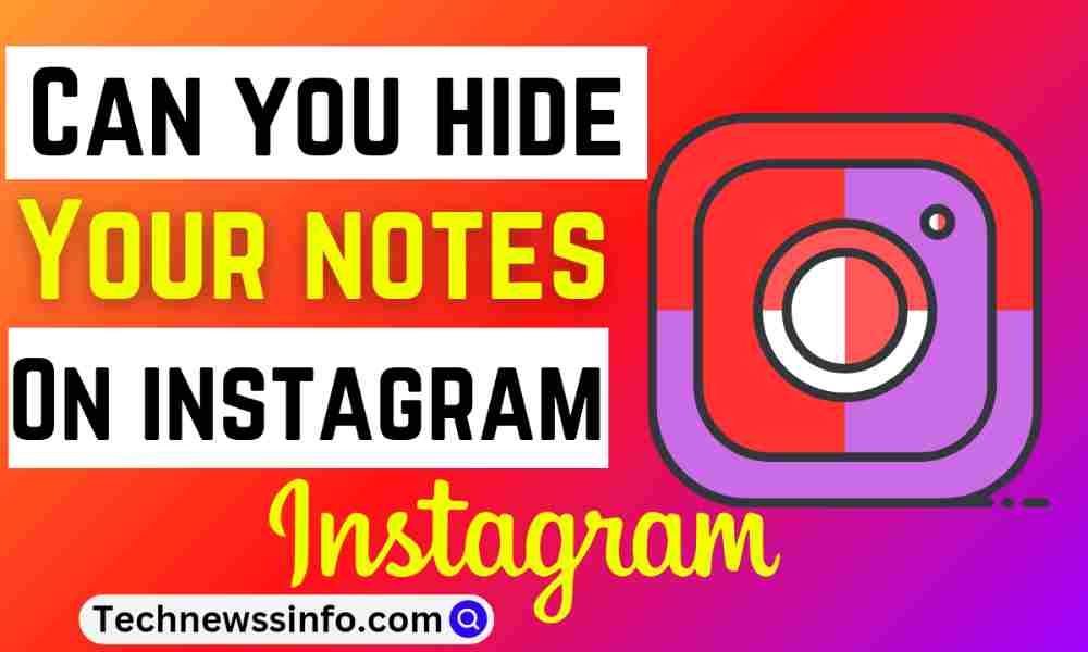 Can you hide your notes on Instagram