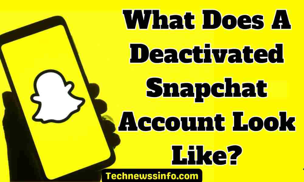 What Does A Deactivated Snapchat Account Look Like